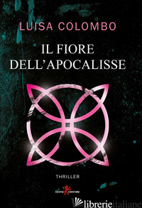 FIORE DELL'APOCALISSE (IL) - COLOMBO LUISA