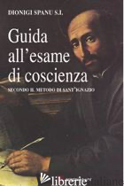 GUIDA ALL'ESAME DI COSCIENZA - SPANU DIONIGI