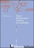 TRACCE DI LETTERATURA ARTISTICA IN LOMBARDIA - ROVETTA ALESSANDRO