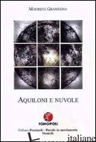 AQUILONI E NUVOLE - GRAMEGNA MAURIZIO