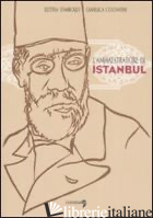 AMMAESTRATORE DI ISTANBUL (L') - STAMBOULIS ELETTRA; COSTANTINI GIANLUCA