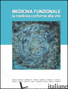 MEDICINA FUNZIONALE. LA MEDICINA CONFORME ALLA VITA - 