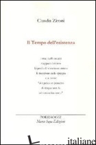 TEMPO DELL'ESISTENZA (IL) - ZIRONI CLAUDIA