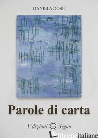 PAROLE DI CARTA - DOSE DANIELA