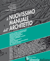 NUOVISSIMO MANUALE DELL'ARCHITETTO. CON ESPANSIONE ONLINE (IL) - MANCOSU C. (CUR.); ZEVI L. (CUR.); ZEVI B. (CUR.)