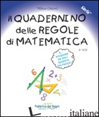 QUADERNINO DELLE REGOLE DI MATEMATICA. PER LA SCUOLA ELEMENTARE (IL) - CATUCCI MILENA