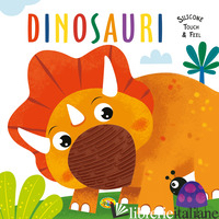 DINOSAURI. SILICONE TOUCH & FEEL. EDIZ. A COLORI - 