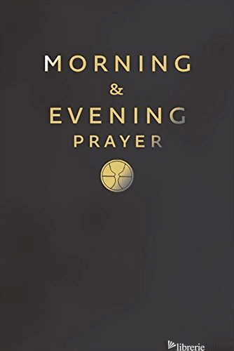 MORNING AND EVENING PRAYER - 