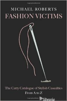 FASHION VICTIMS - MICHAEL ROBERTS