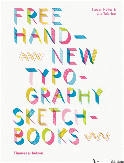 Free Hand New Typography Sketchbooks - Heller Steven