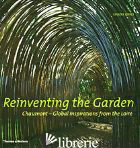 REINVENTING THE GARDEN. CHAUMONT GLOBAL INSPIRATIONS FRO THE LOIRE - JONES LOUISA