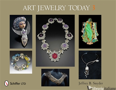 Art Jewelry Today 3 - Jeffrey B. Snyder
