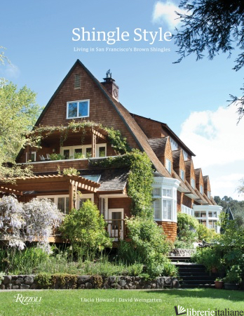 SHINGLE STYLE - LUCIA HOWARD AND DAVID WEINGARTEN; INTRODUCTION BY DANIEL P. GREGORY; PHOTOGRAPH