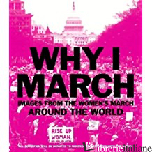 WHY I MARCH - AA.VV
