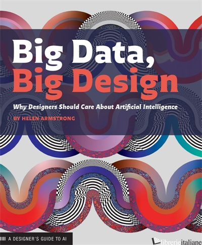 Big Data Big Design - Helen Armstrong