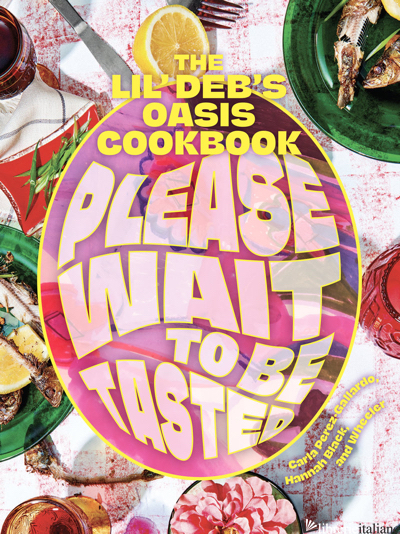 Please Wait to Be Tasted - Carla Perez-Gallardo, Hannah Black and Wheeler