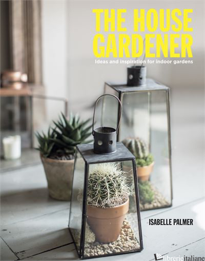 The House Gardener - ISABELLE PALMER