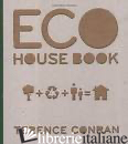 ECO HOUSE BOOK - TERENCE CONRAN