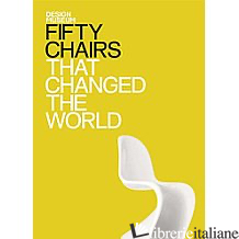 FIFTY CHAIRS THAT CHANGED THE WORLD - THE DESIGN MUSEUM