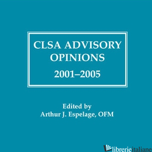 CLSA ADVISORY OPINIONS ON INSTITUTES OF CONSECRATED LIFE AND SOCIETIES OF - COONEY PATRICK (CUR)