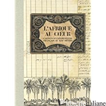 AFRIQUE AU COEUR - OLIVIER LOISEAUX; FRANCE DUCLOS