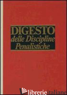 DIGESTO DELLE DISCIPLINE PENALISTICHE. AGGIORNAMENTO - GAITO A. (CUR.)