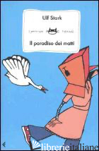 PARADISO DEI MATTI (IL) - STARK ULF