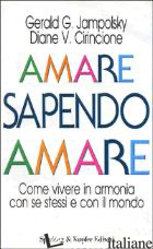 AMARE SAPENDO AMARE - JAMPOLSKY GERALD G.; CIRINCIONE DIANE V.