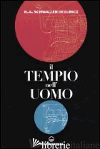 TEMPIO NELL'UOMO (IL) - SCHWALLER DE LUBICZ RENE A.; LUCARELLI P. (CUR.)