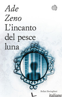 INCANTO DEL PESCE LUNA (L') - ZENO ADE