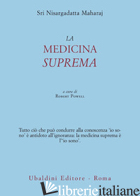 MEDICINA SUPREMA (LA) - NISARGADATTA MAHARAJ; POWELL R. (CUR.)