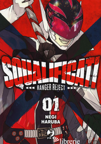 SQUALIFICATI. RANGER REJECT. VOL. 1 - HARUBA NEGI