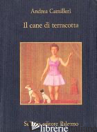 CANE DI TERRACOTTA (IL) - CAMILLERI ANDREA