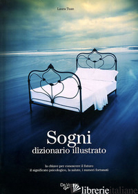 DIZIONARIO ILLUSTRATO DEI SOGNI (IL) - TUAN LAURA