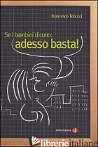 SE I BAMBINI DICONO: ADESSO BASTA! - TONUCCI FRANCESCO