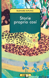 STORIE PROPRIO COSI' - KIPLING RUDYARD