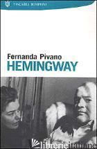 HEMINGWAY - PIVANO FERNANDA