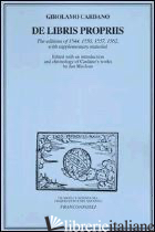 DE LIBRIS PROPRIIS. THE EDITION OF 1544, 1550, 1562 WITH SUPPLEMENTARY MATERIAL - CARDANO GIROLAMO