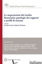 NEGOZIAZIONI DEL RISCHIO FINANZIARIO: PATOLOGIE DEI RAPPORTI E PROFILI DI SISTEM - GENTILI A. (CUR.); DI RAIMO R. (CUR.)