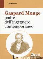GASPARD MONGE PADRE DELL'INGEGNERE CONTEMPORANEO - CARDONE VITO
