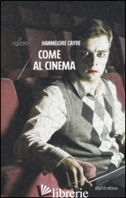 COME AL CINEMA - CAYRE HANNELORE