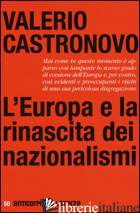 EUROPA E LA RINASCITA DEI NAZIONALISMI (L') - CASTRONOVO VALERIO