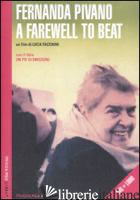 FAREWELL TO BEAT. DVD. CON LIBRO (A) - PIVANO FERNANDA