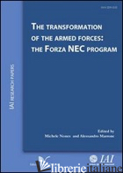 TRANSFORMATION OF THE ARMED FORCES. THE FORZA NEC PROGRAM (THE) - NONES MICHELE; MARRONE ALESSANDRO