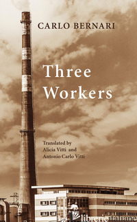 THREE WORKERS - BERNARI CARLO