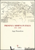 PRESENZA ARMENA IN ITALIA. 1915-2000 - MANOUKIAN AGOPIK