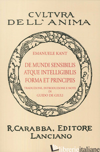 DE MUNDI SENSIBILIS ATQUE INTELLIGIBILIS FORMA ET PRINCIPIIS (RIST. ANAST. 1936) - KANT IMMANUEL