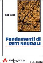 FONDAMENTI DI RETI NEURALI - KHANNA TARUN