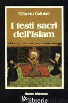 TESTI SACRI DELL'ISLAM (I) - GALBIATI GILBERTO
