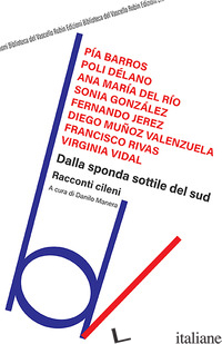 DALLA SPONDA SOTTILE DEL SUD. RACCONTI CILENI - MANERA D. (CUR.)